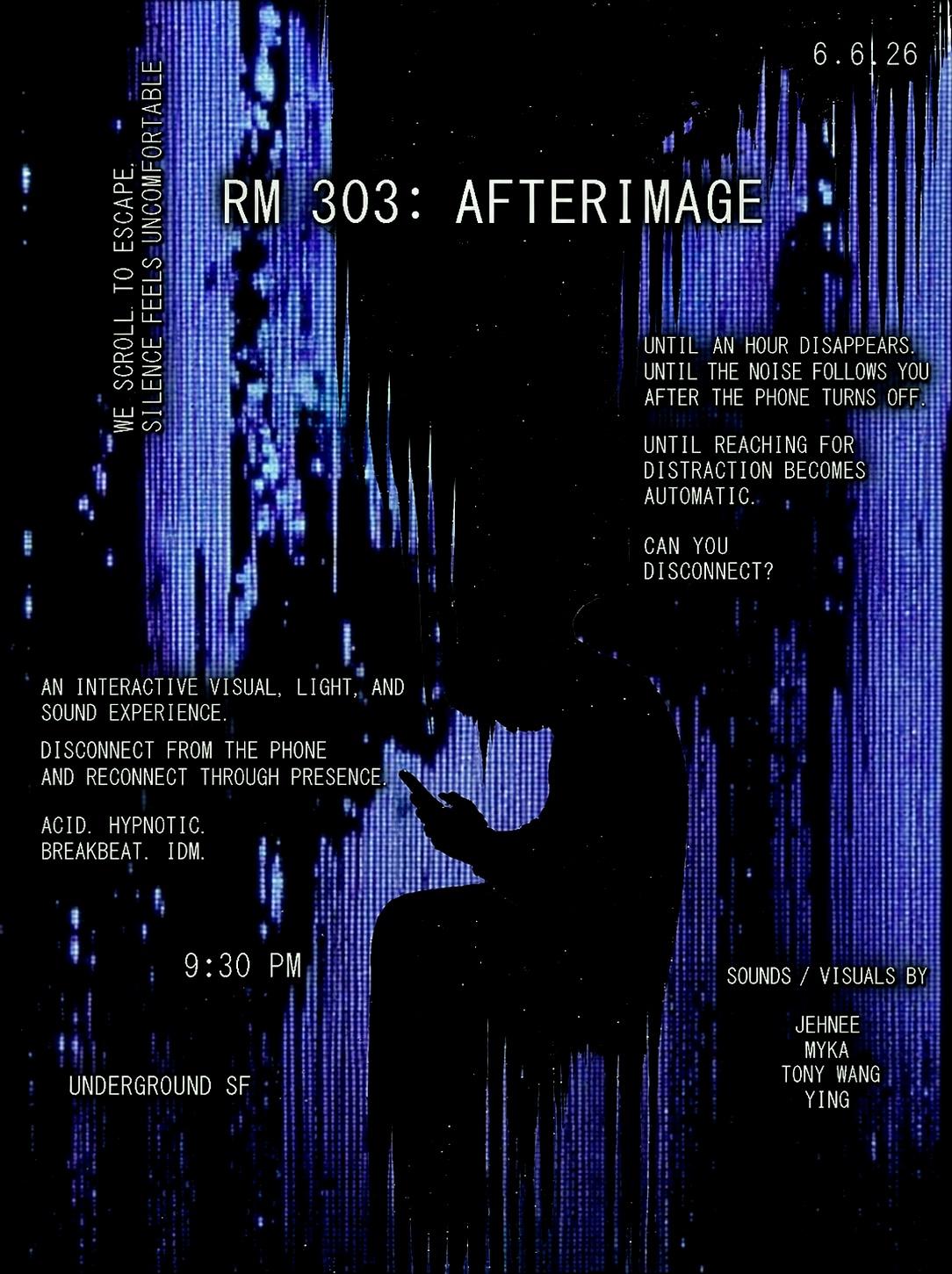 Rm 303: Afterimage - Can You Disconnect