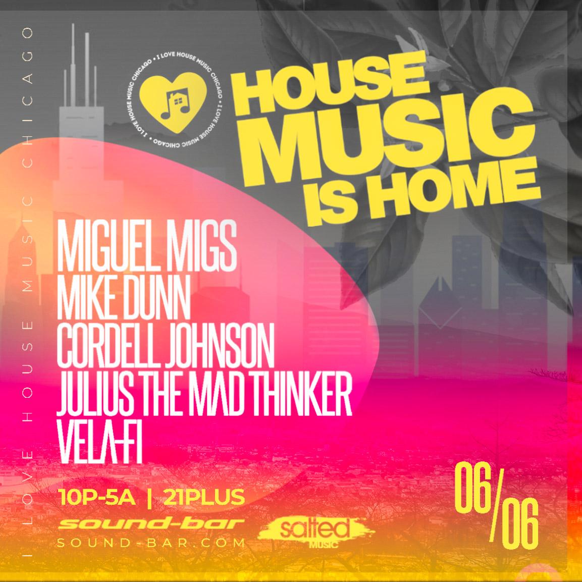 House Music Is Home W Miguel Migs, Chosen Fews Mike Dunn