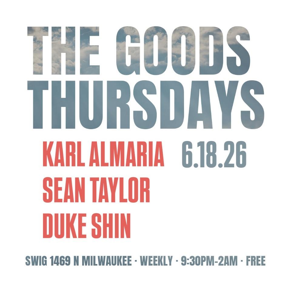 Goods Thursdays: Karl Almaria / Sean Taylor
