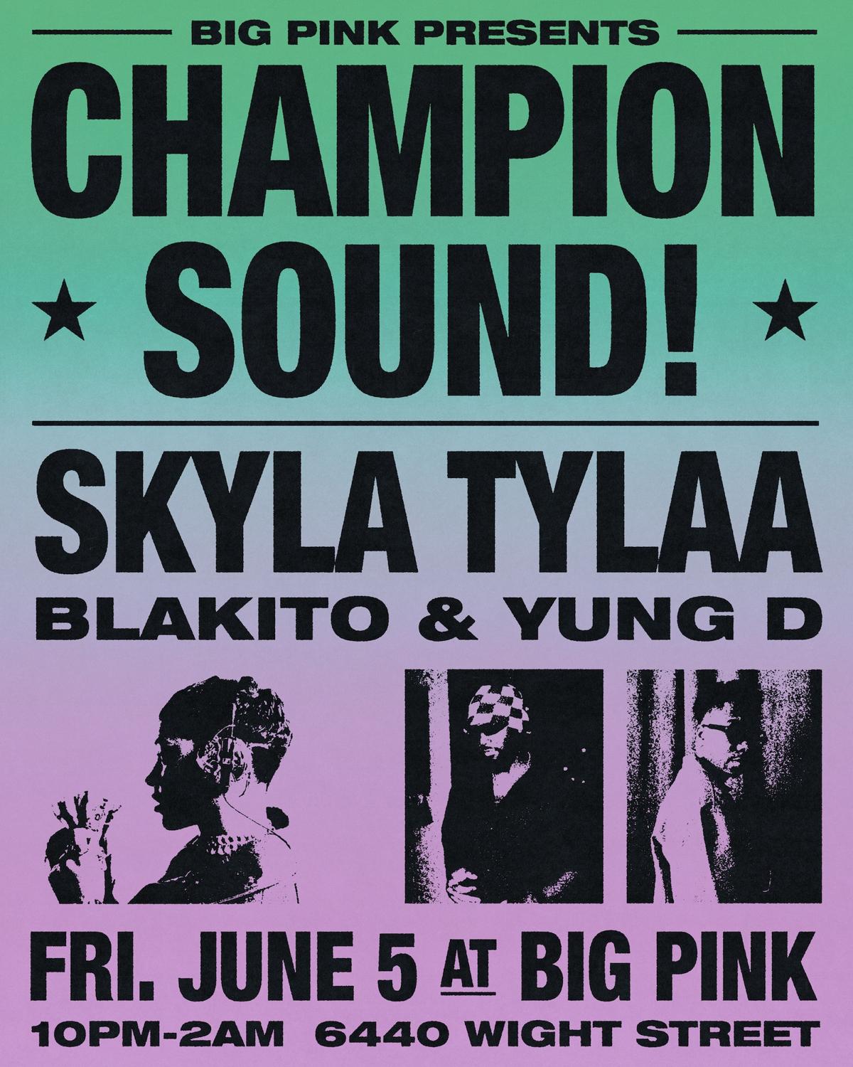 Champion Sound: Skyla Tylaa, Blakito & Yung D (Afrobeats, Amapiano + More)