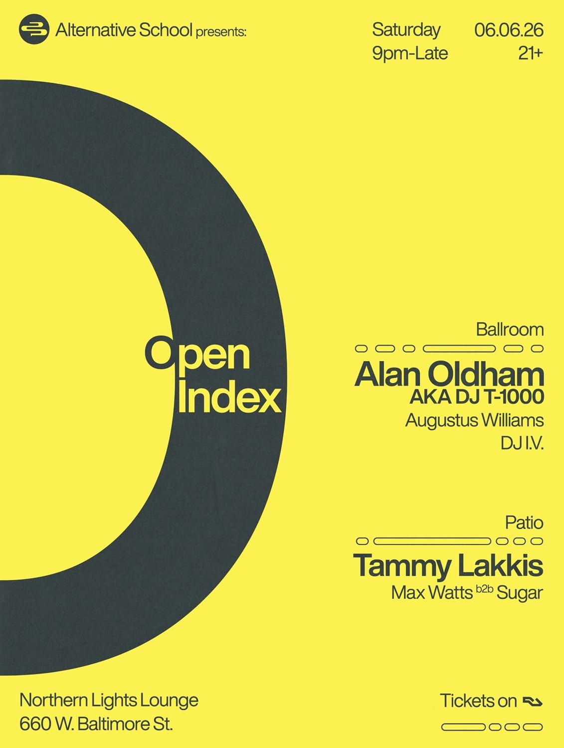 Alternative School Presents: Open Index W/ Alan Oldham Aka Dj T-1000