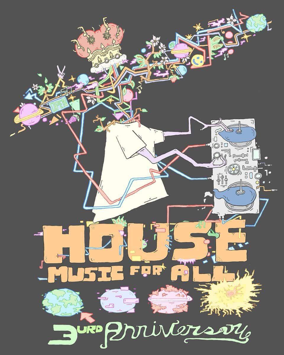 House Music For All 3 Year Anniversary