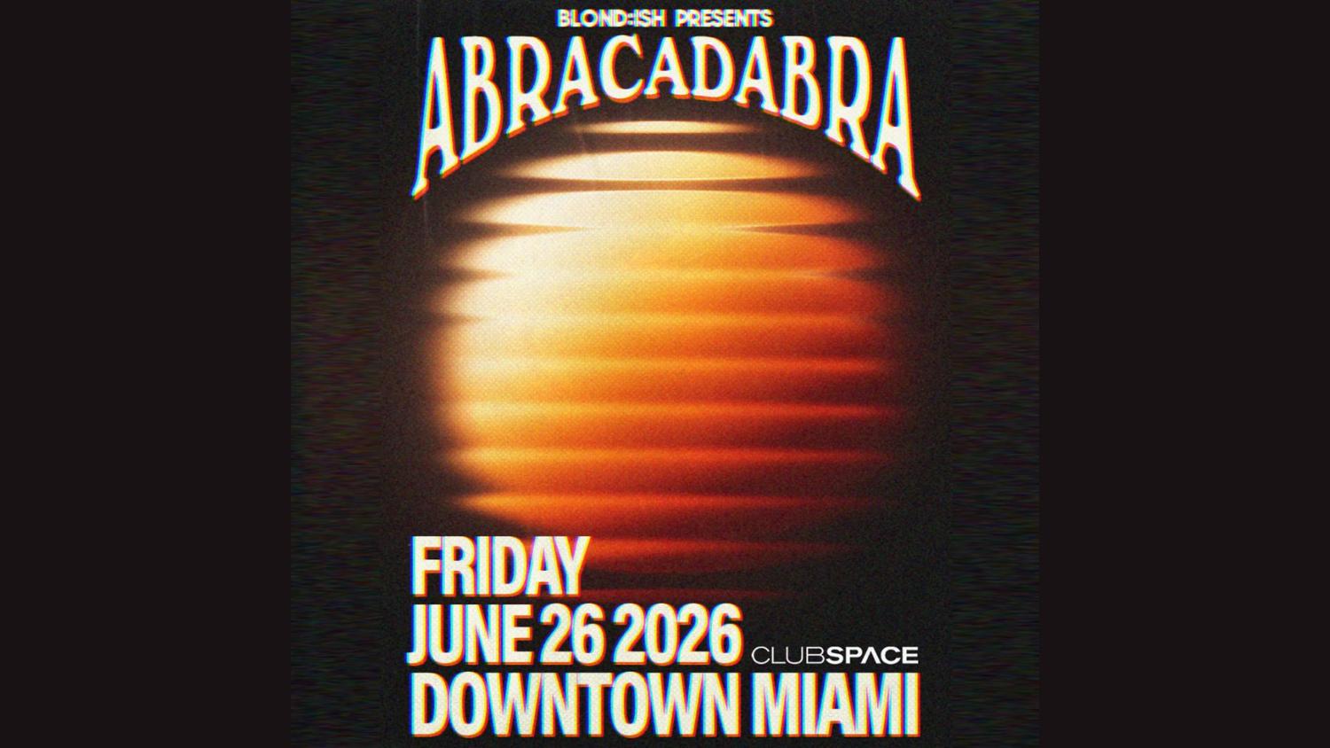 Blond:Ish Presents Abracadabra