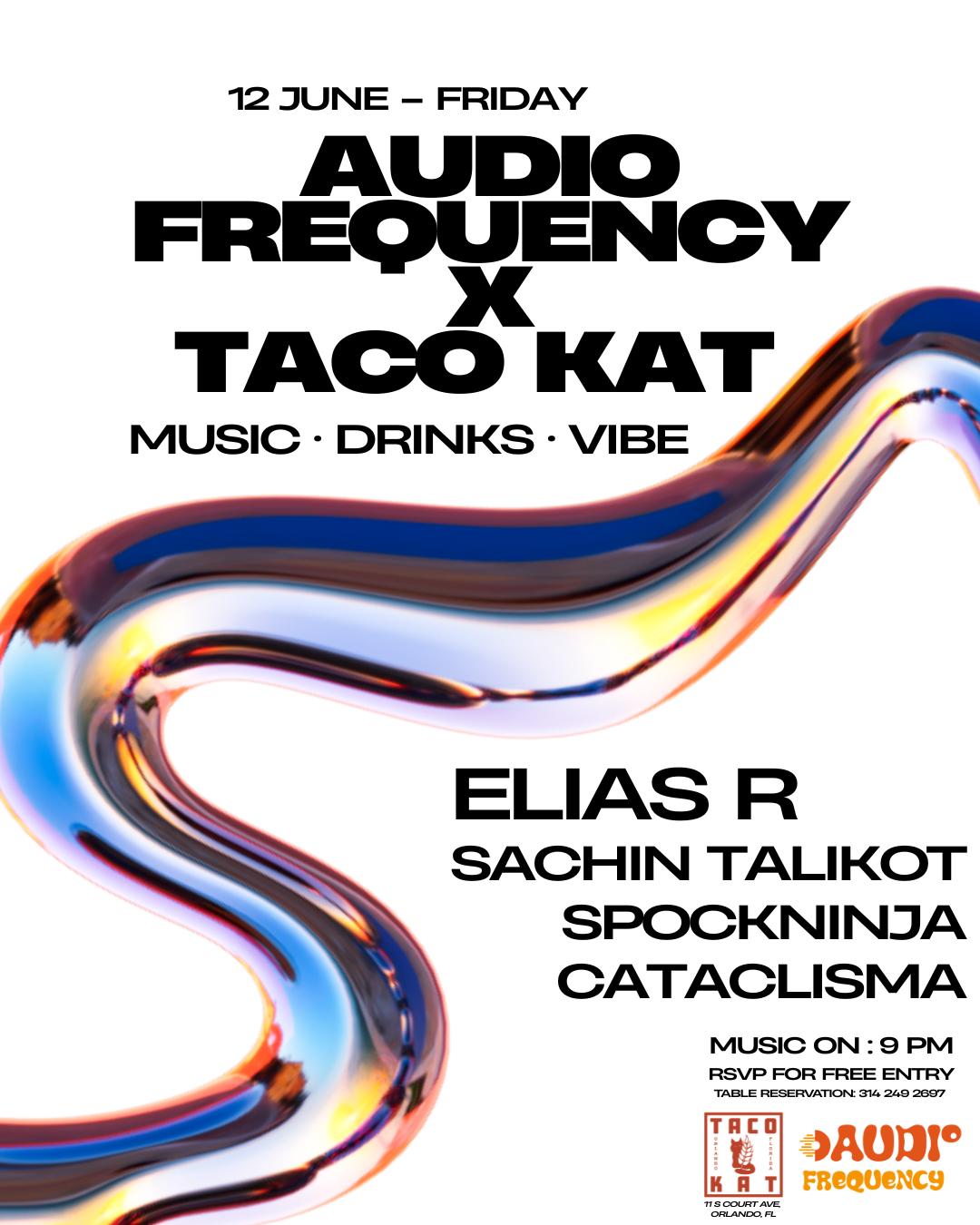 Audio Frequency X Taco Kat With Elias R, Friday June 12Th, 2026