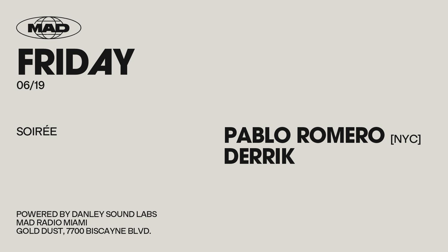 Soirée: Pablo Romero / Derrik