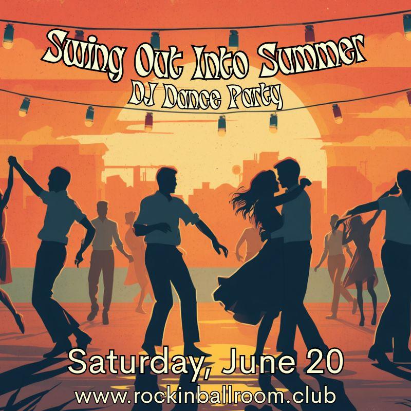 Swing Out Into Summer Dj Dance Party