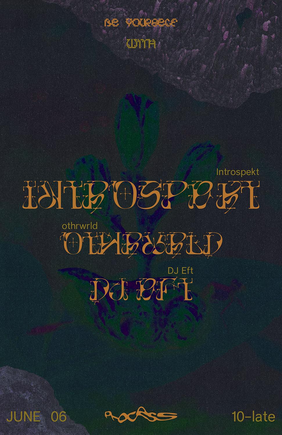 Be Yourself: Introspekt (Tempa), Othrwrld, Dj Eft