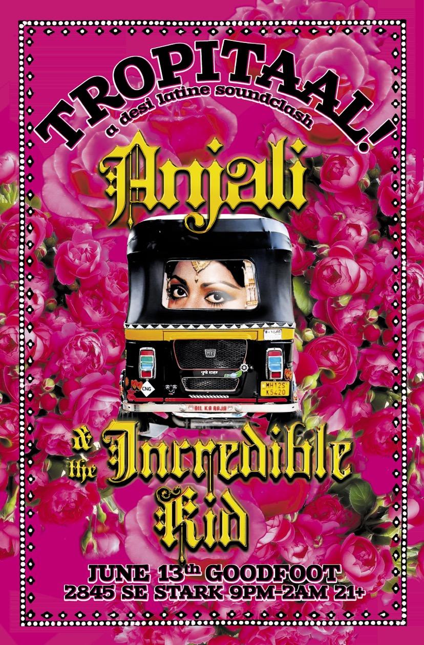 Tropitaal! Desi Latine Soundclash With Dj Anjali And The Incredible Kid