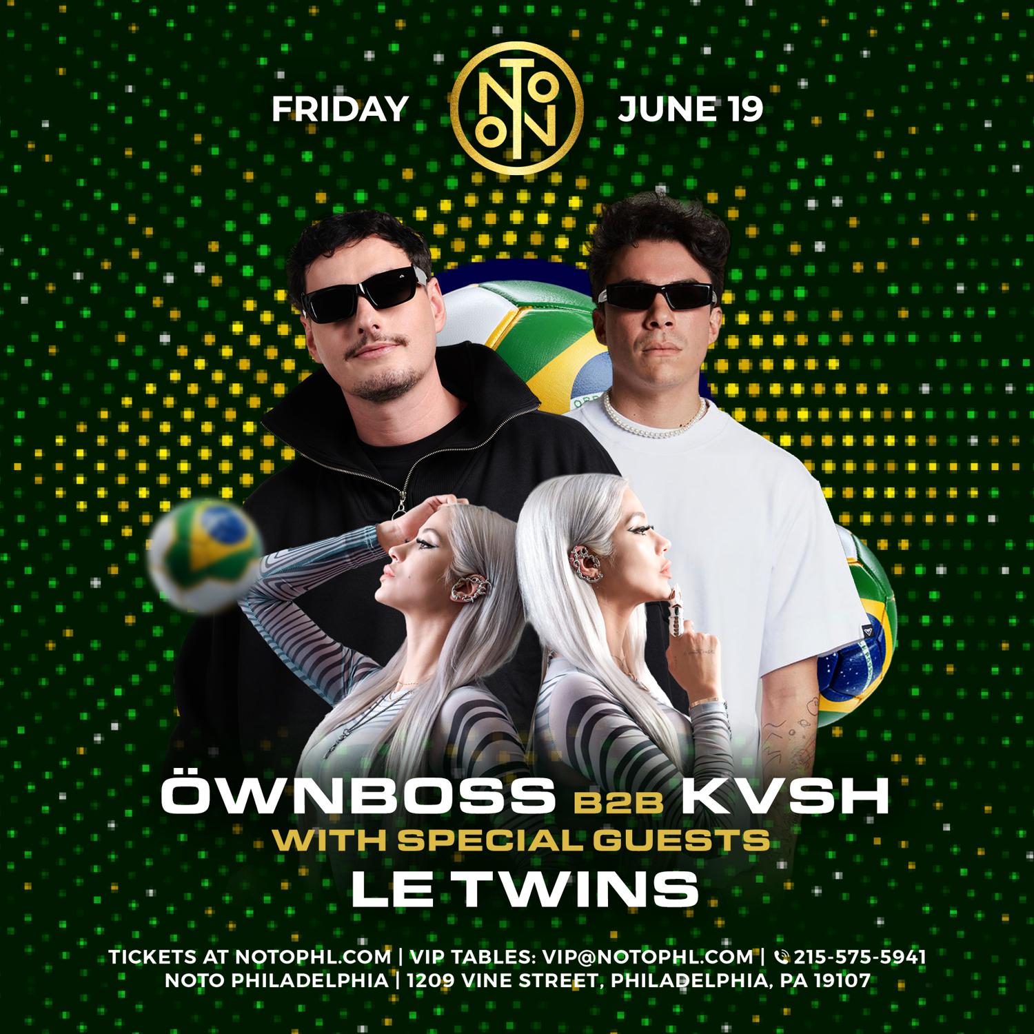 Philadelphia Noto 06/19 Öwnboss B2B Kvsh + Le Twins