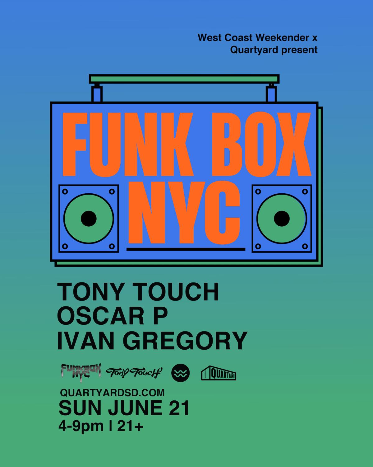 Funk Box Nyc: Tony Touch, Oscar P, & Ivan Gregory