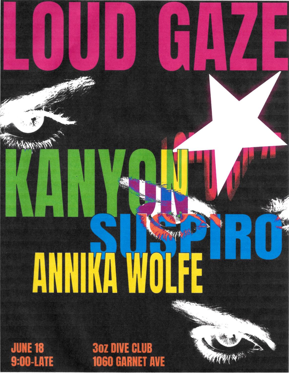 Loud Gaze With Kanyon, Annika Wolfe & Suspiro