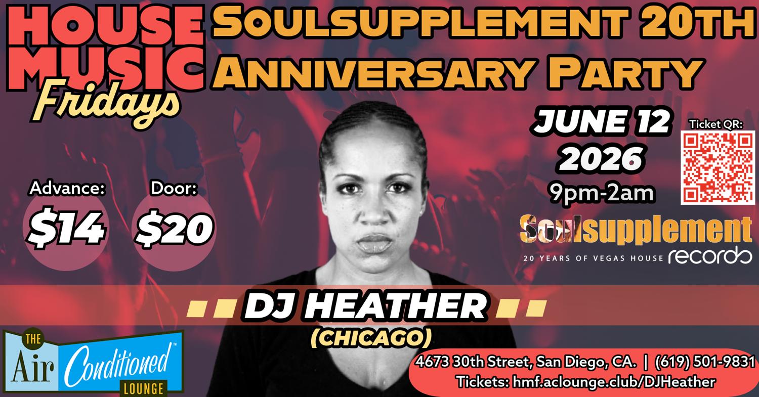 House Music Fridays: Dj Heather (Chicago) - Soulsupplement 20Th Anniversary Party