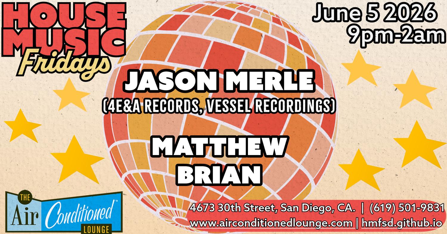House Music Fridays: Jason Merle (4E&A, Vessel) + Matthew Brian