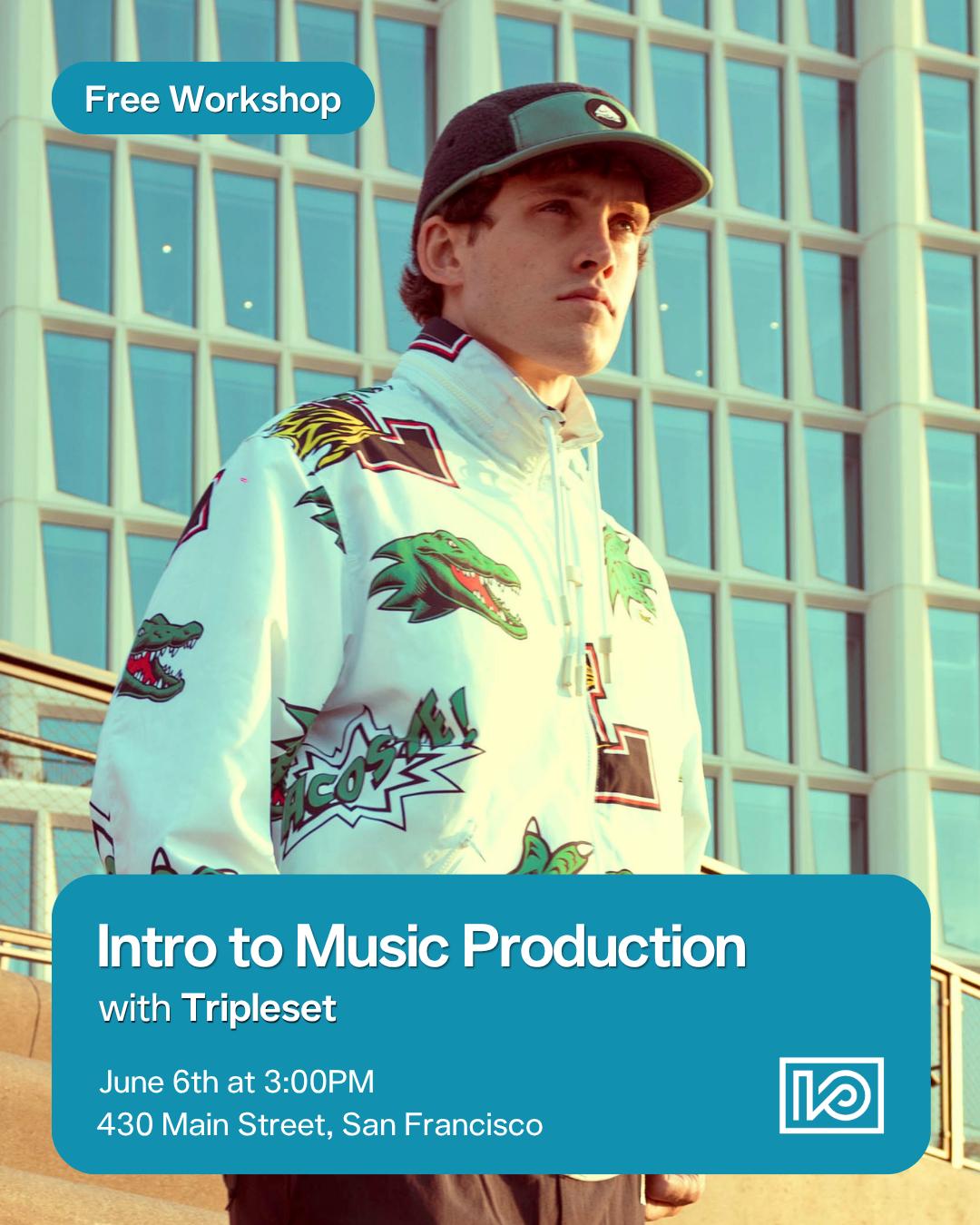 Intro To Music Production With Tripleset