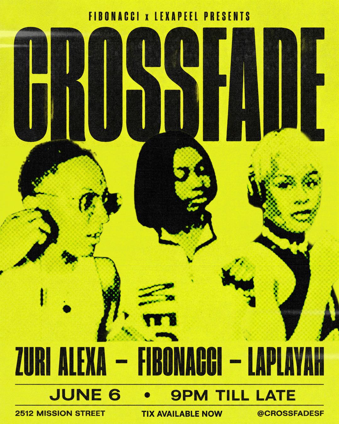 Crossfade: Zuri Alexa + Fibonacci + Laplayah At Arcana