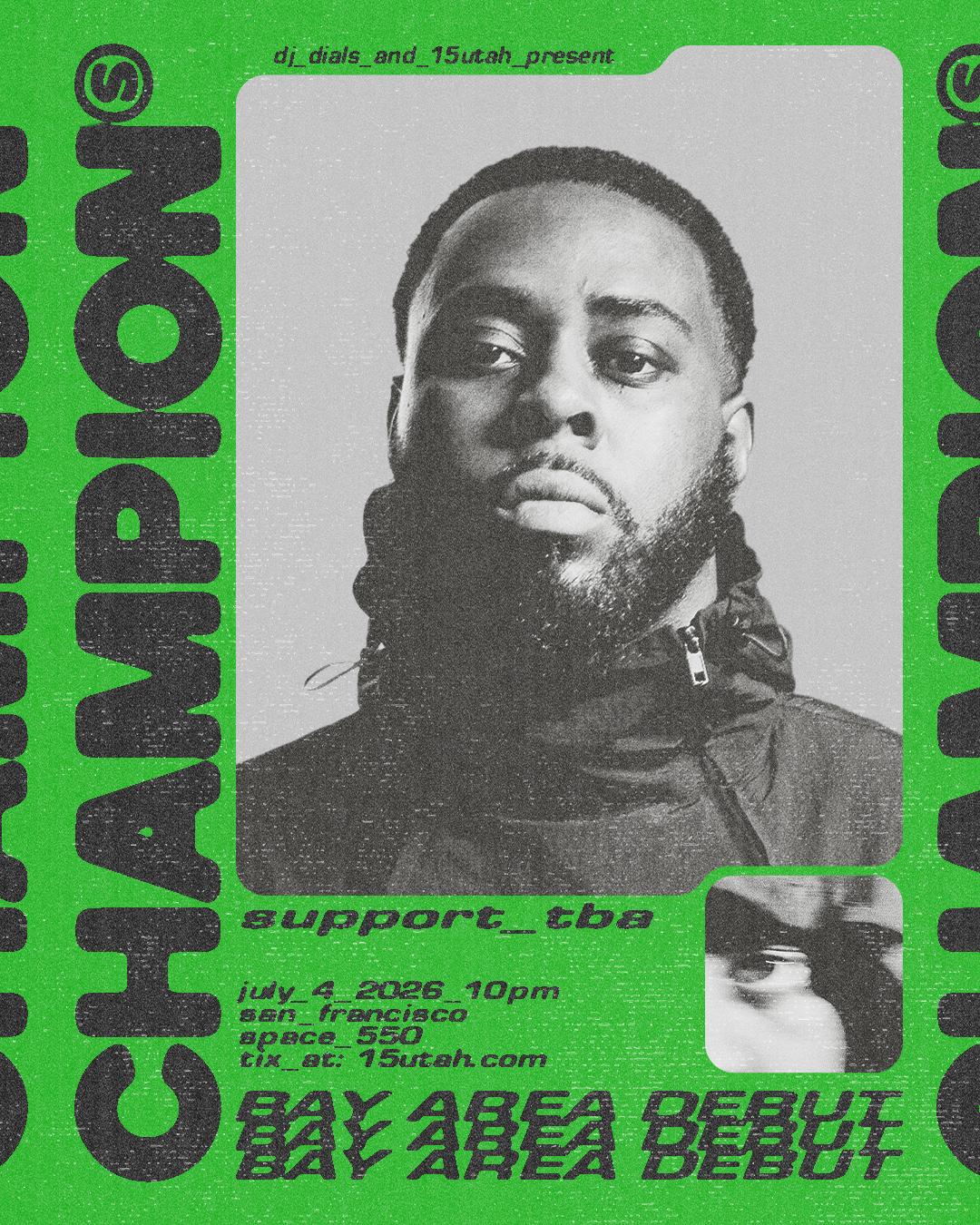 Champion (Uk) - Bay Area Debut