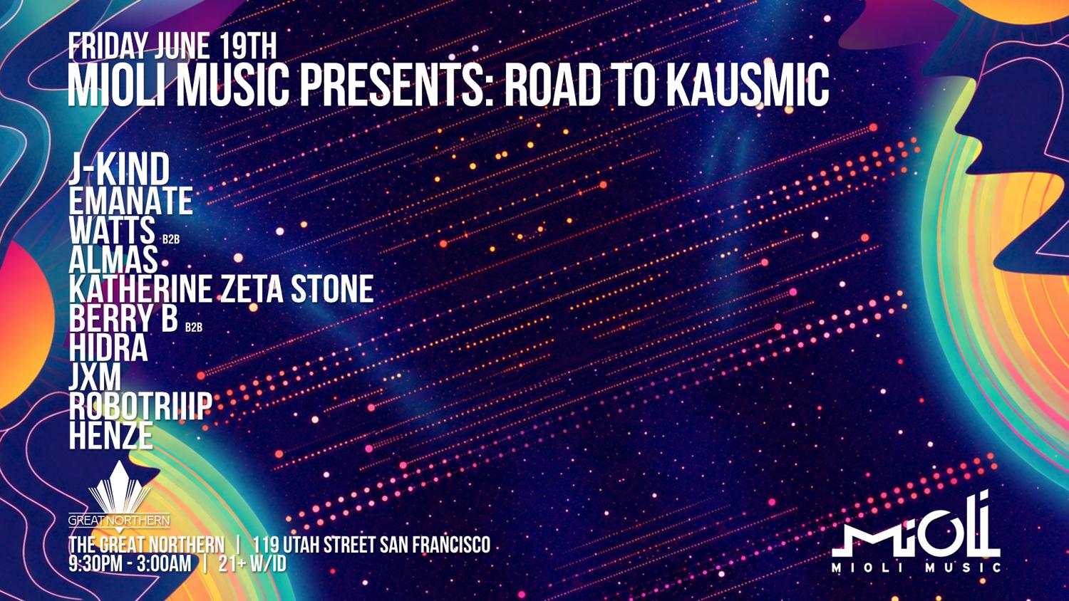 Mioli Music Presents: Road To Kausmic