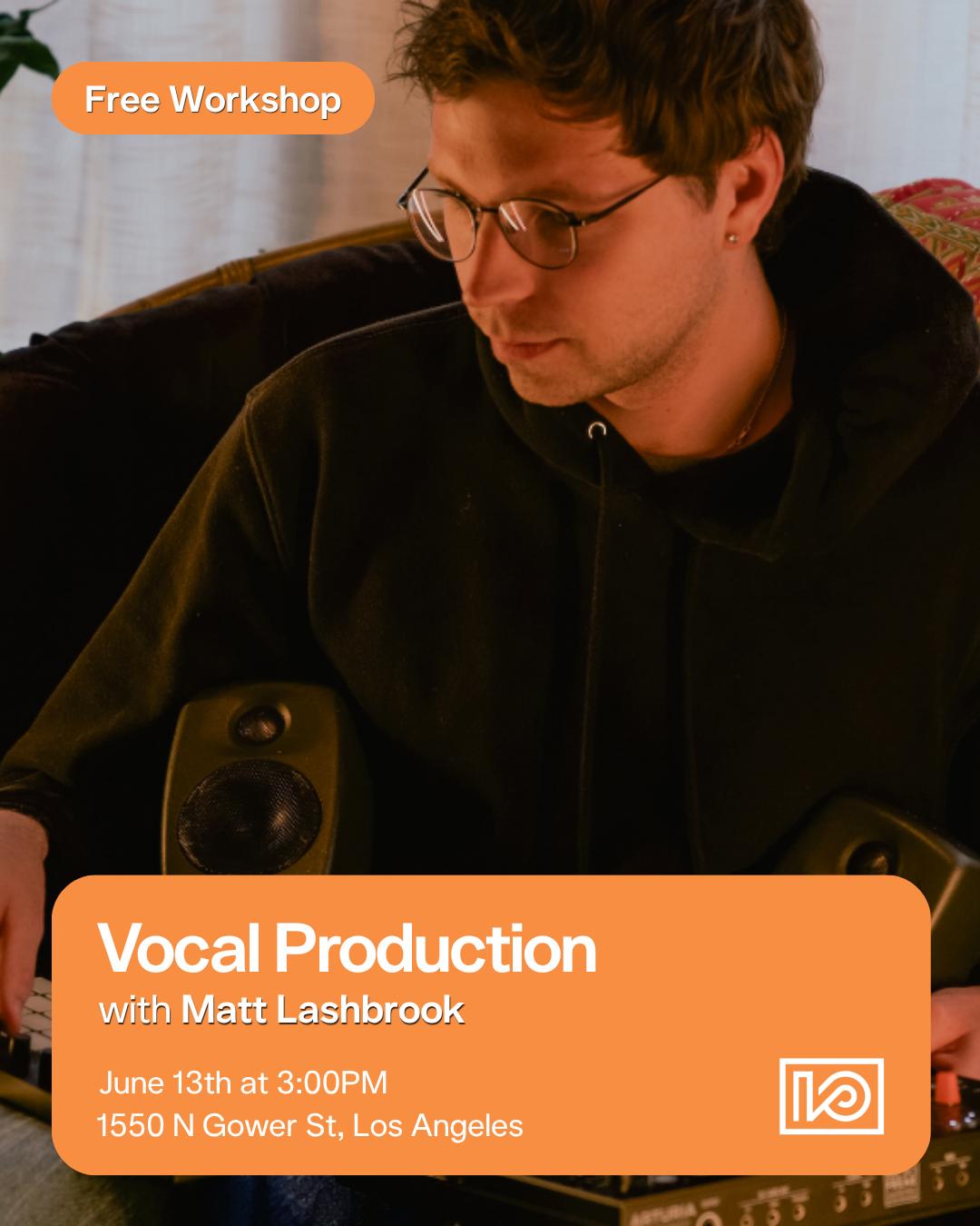 Vocal Production With Matt Lashbrook