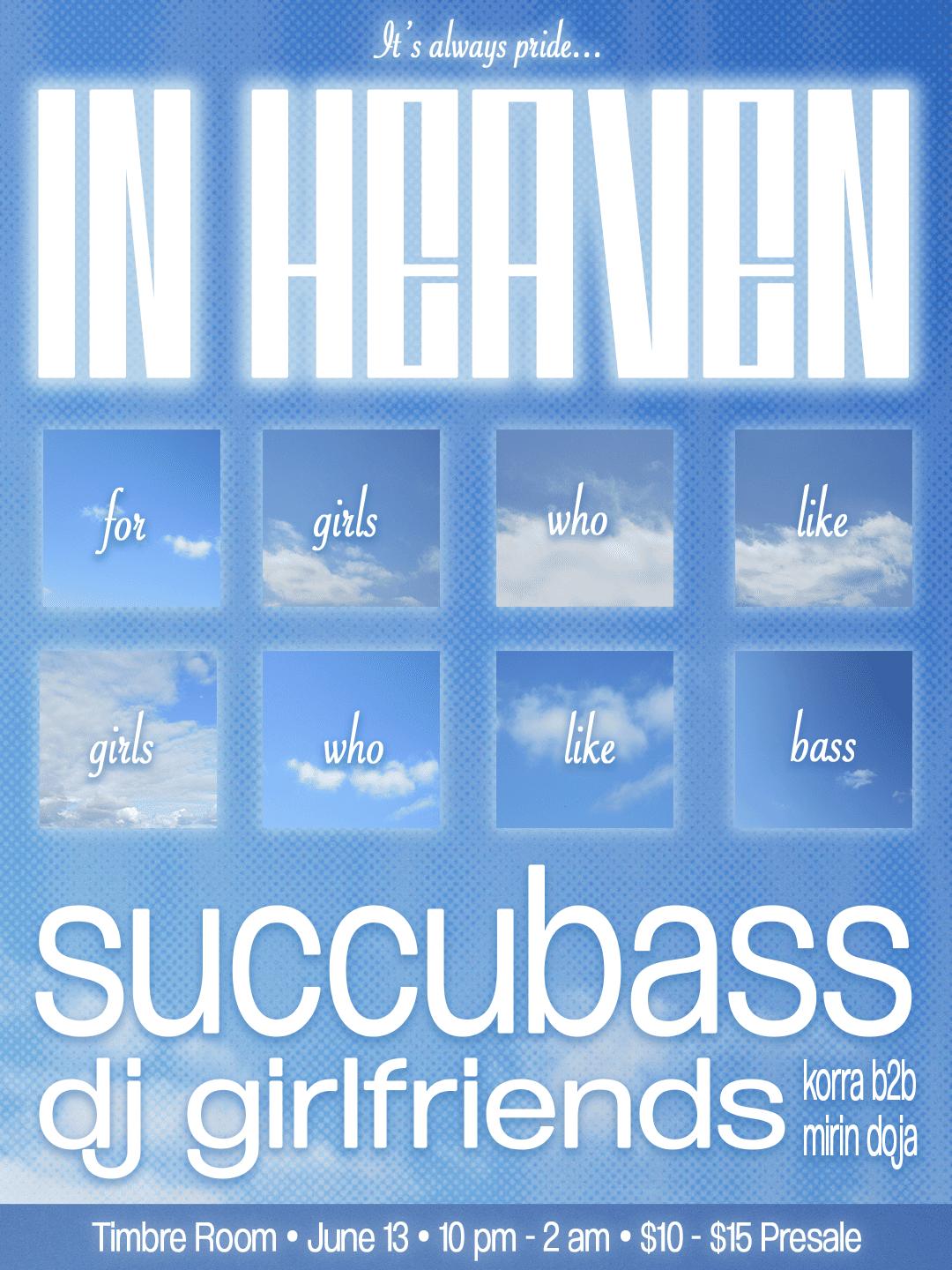 In Heaven Pride // Succubass & Dj Girlfriends // Bass-Forward Club For Gay Girls