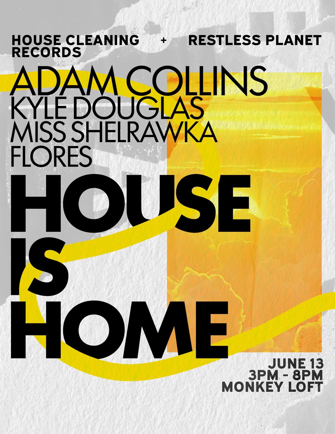Hcr & Rp Present House Is Home Featuring Adam Collins
