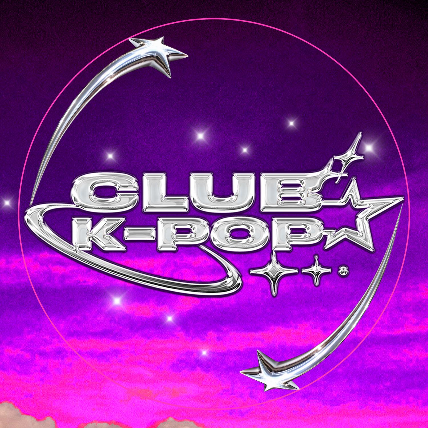 Club K-Pop (K-Pop Hits & K-Edm All Night Long!)