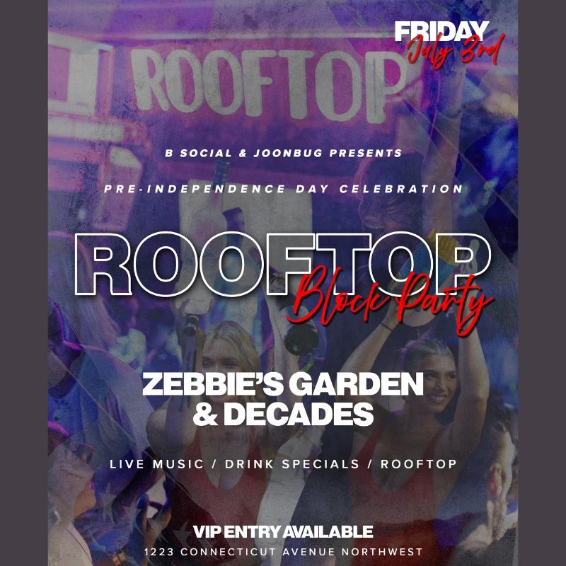 Red, White & Rooftops: Pre July 4Th Independence Day Block Party
