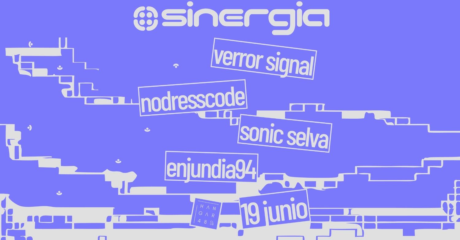 Sinergia Madrid Season Closing: Verror Signal, Nodresscode, Sonic Selva, Enjundia94