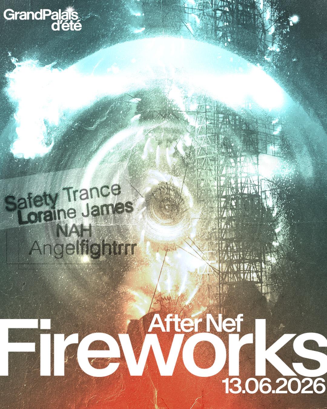 After Nef Fireworks: Safety Trance, Loraine James, Nah & Angelfightrrr