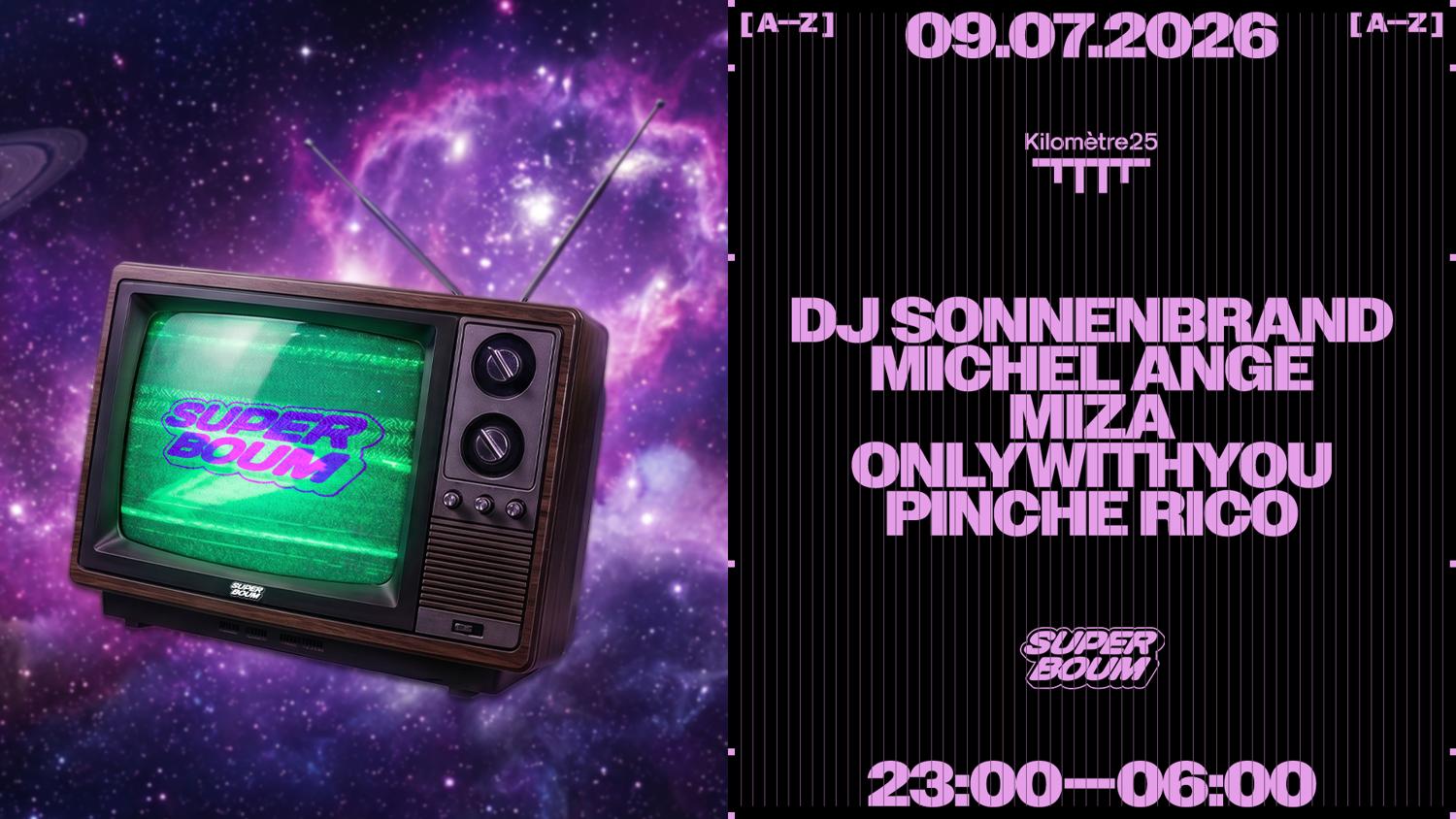 Superboum: Onlywithyou, Dj Sonnenbrand, Michelange & More