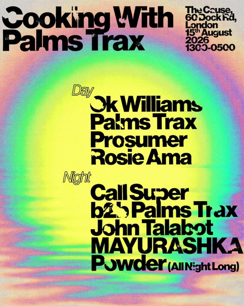 Cooking With Palms Trax With Call Super, Prosumer, Ok Williams, John Talabot & More