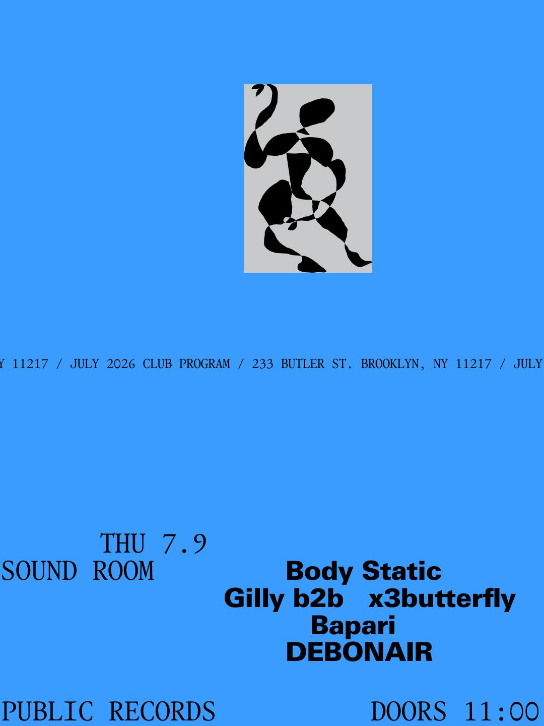 Body Static: Gilly B2B X3Butterfly, Bapari, Debonair
