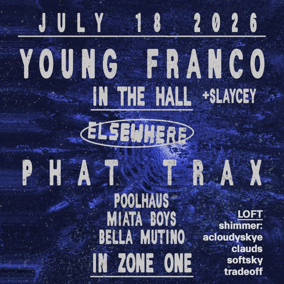 Young Franco, Slaycey, Phat Trax: Poolhaus, Miata Boys, Bella Mutino + More