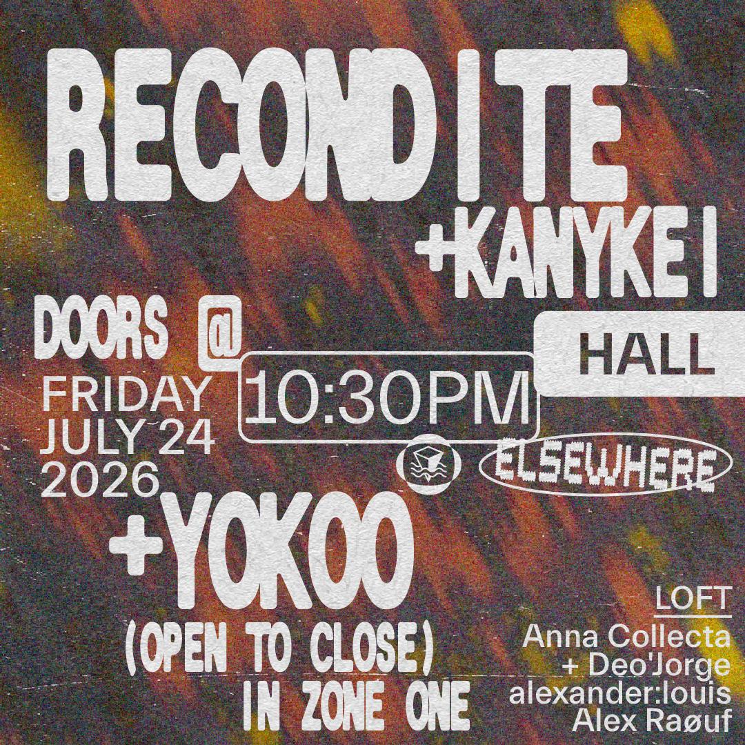 Recondite, Kanykei, Yokoo (Open To Close), Anna Collecta + Deo'Jorge, Alexander:Louis + More