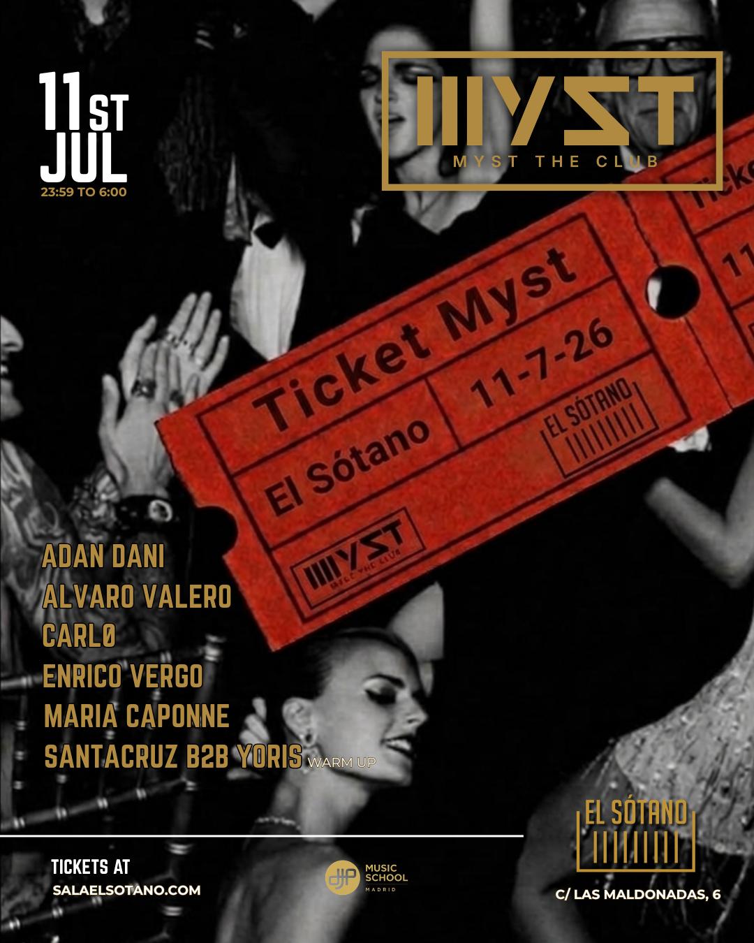 Myst: Adán Dani, Álvaro Valero, Carlø, Enrico Vergo, María Caponne, Yoris B2B Santacruz