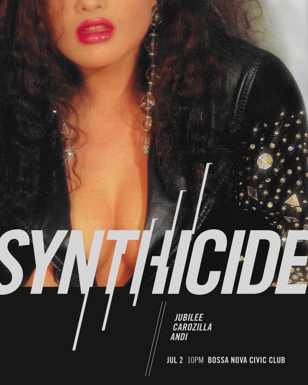 Synthicide With Jubilee, Carozilla & Andi