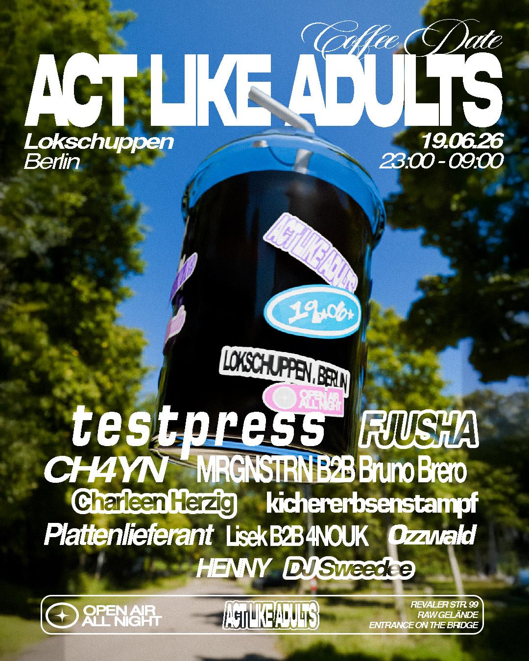 Act Like Adults W/ T E S T P R E S S, Fjusha, Mrgnstrn & Charleen Herzig