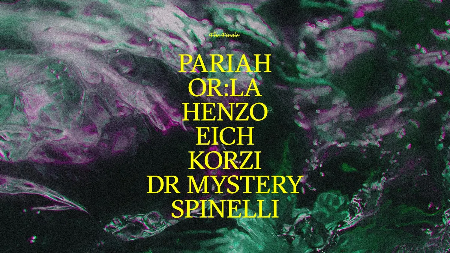 Left, Right & Centre → Pariah, Or:La, Henzo, Dr Mystery, Eich, Korzi + Spinelli
