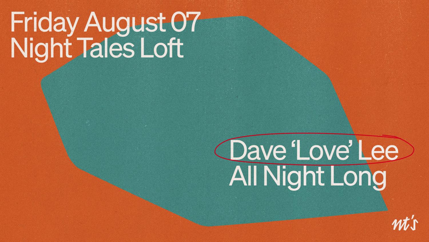 Nt'S Loft: Dave 'Love' Lee (All Night Long)