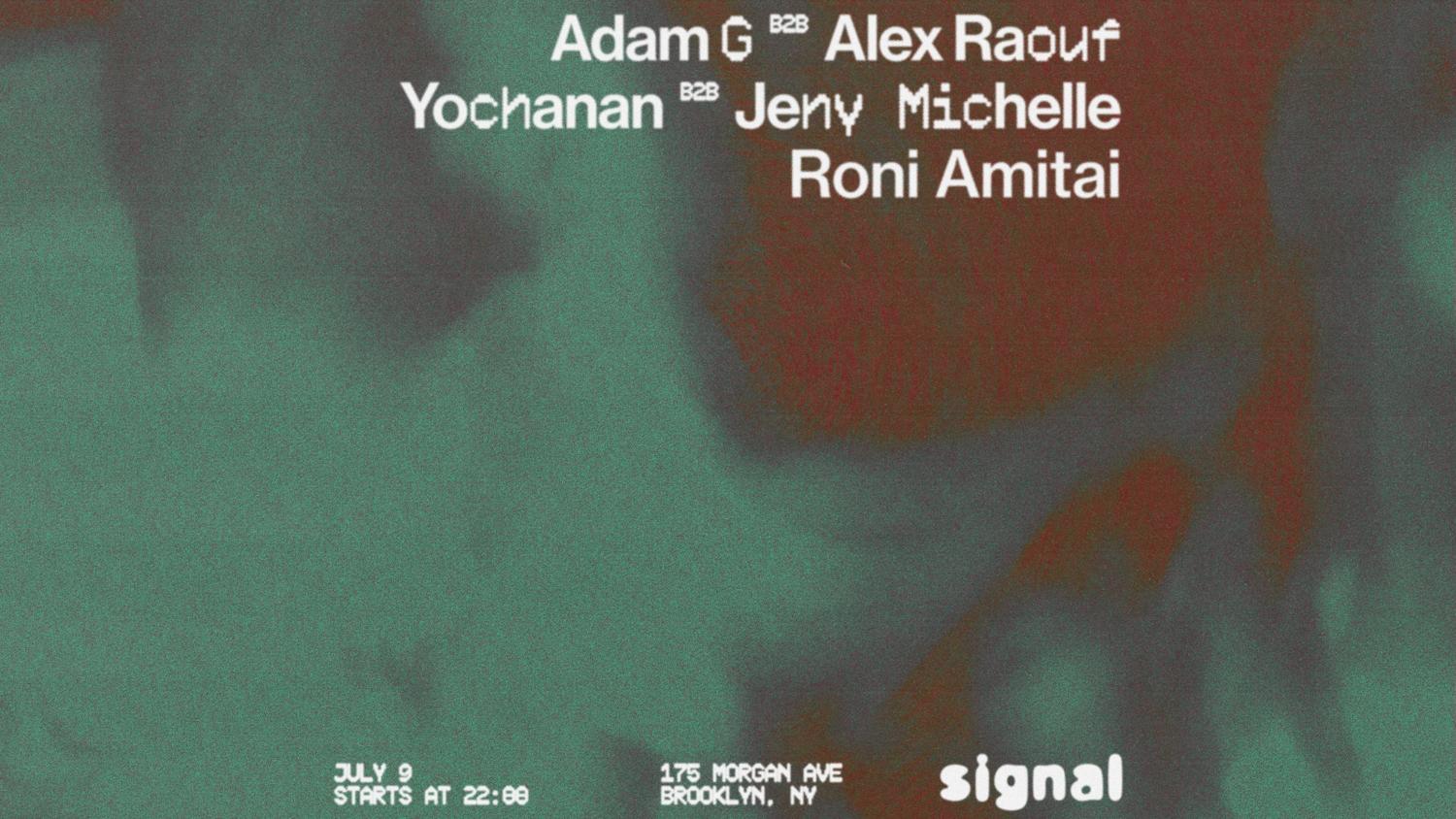 Adam G B2B Alex Raouf, Yochanan B2B Jeny Michelle , Roni Amitai