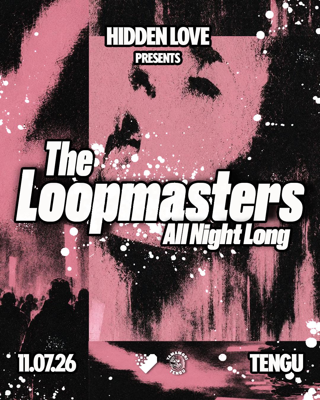 Hidden Love Presents: The Loopmasters All Night Long