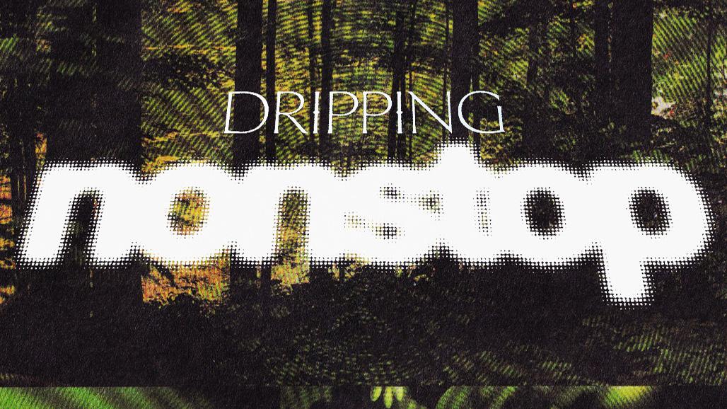 Dripping Nonstop: Baby Leo, Cry, Dj Plead, Doula, Foodman, Isabella Koen, Mark Ernestus + More