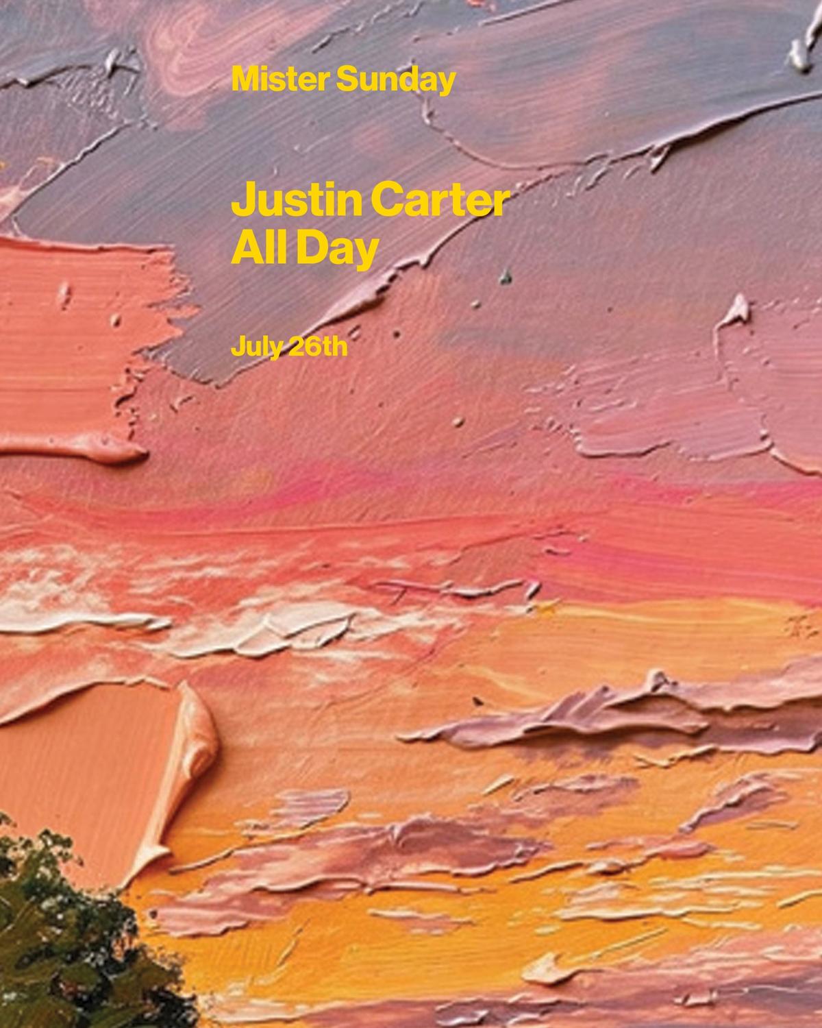 Mister Sunday: Justin Carter All Day Long