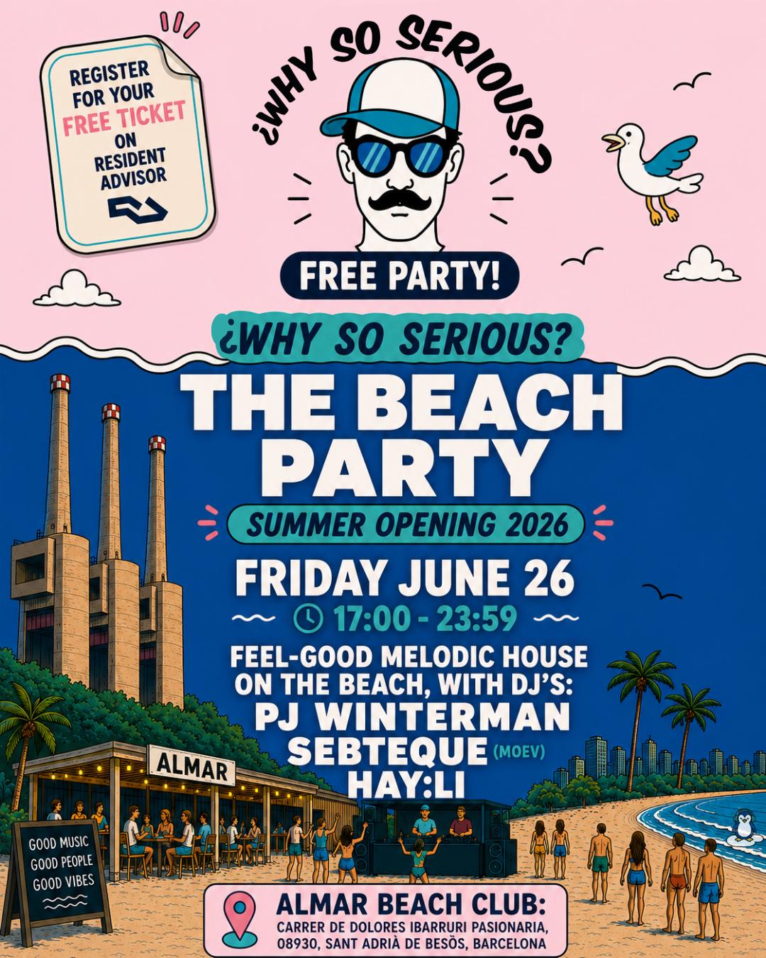 Free Beach Party: ¿Why So Serious? Summer Opening 2026 (Deep House, Melodic House)