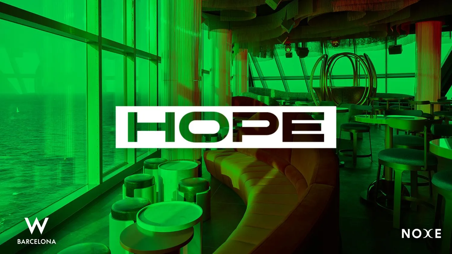 Free Guest List * Hope At Noxe (26Th Floor W Barcelona)