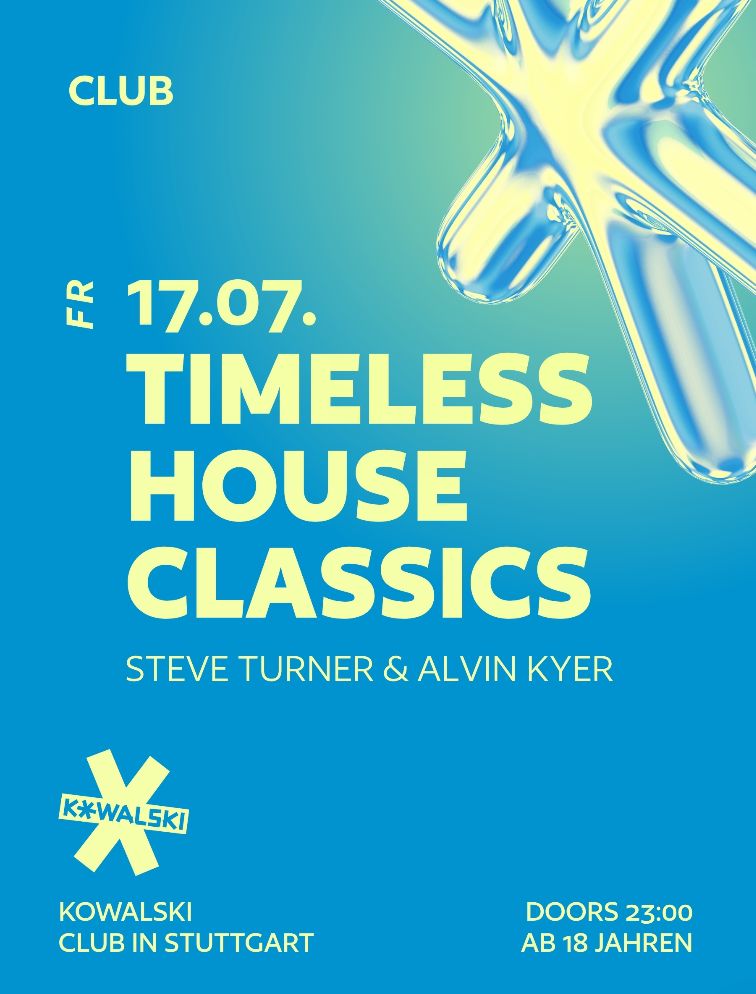 TIMELESS HOUSE CLASSICS • STEVE TURNER • ALVIN KYER