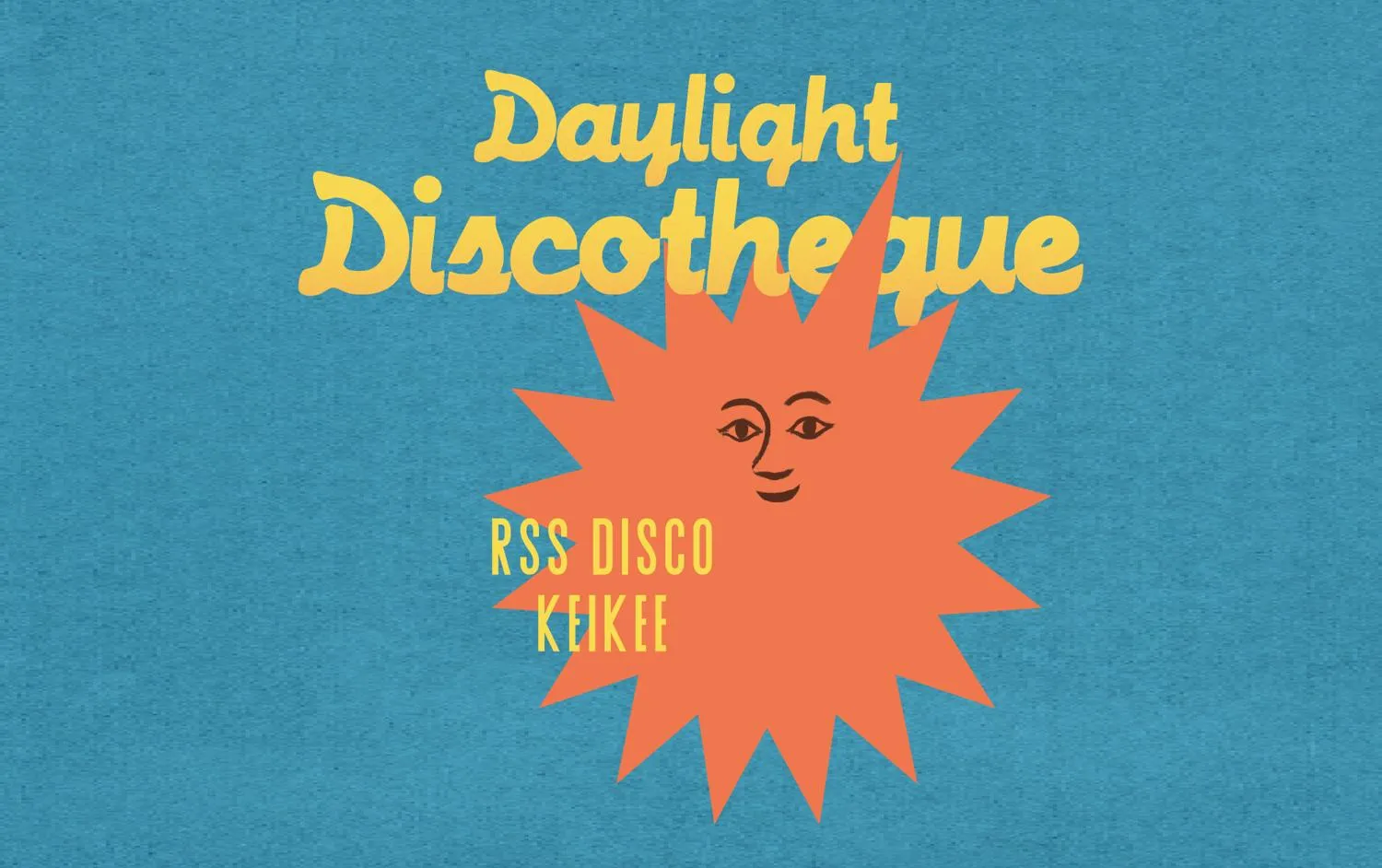 Daylight Discotheque