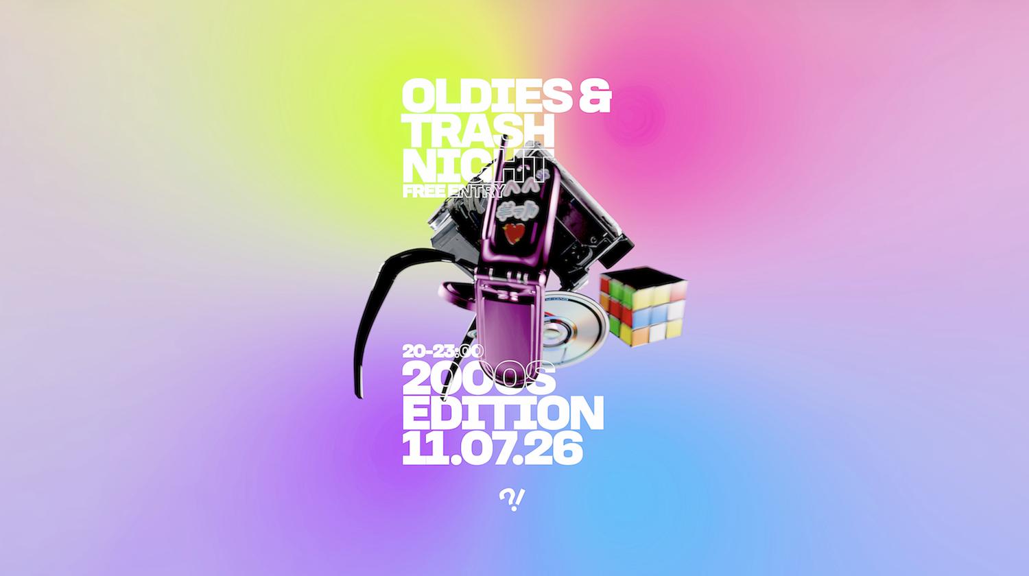Oldies & Trash Night 2000S Edition