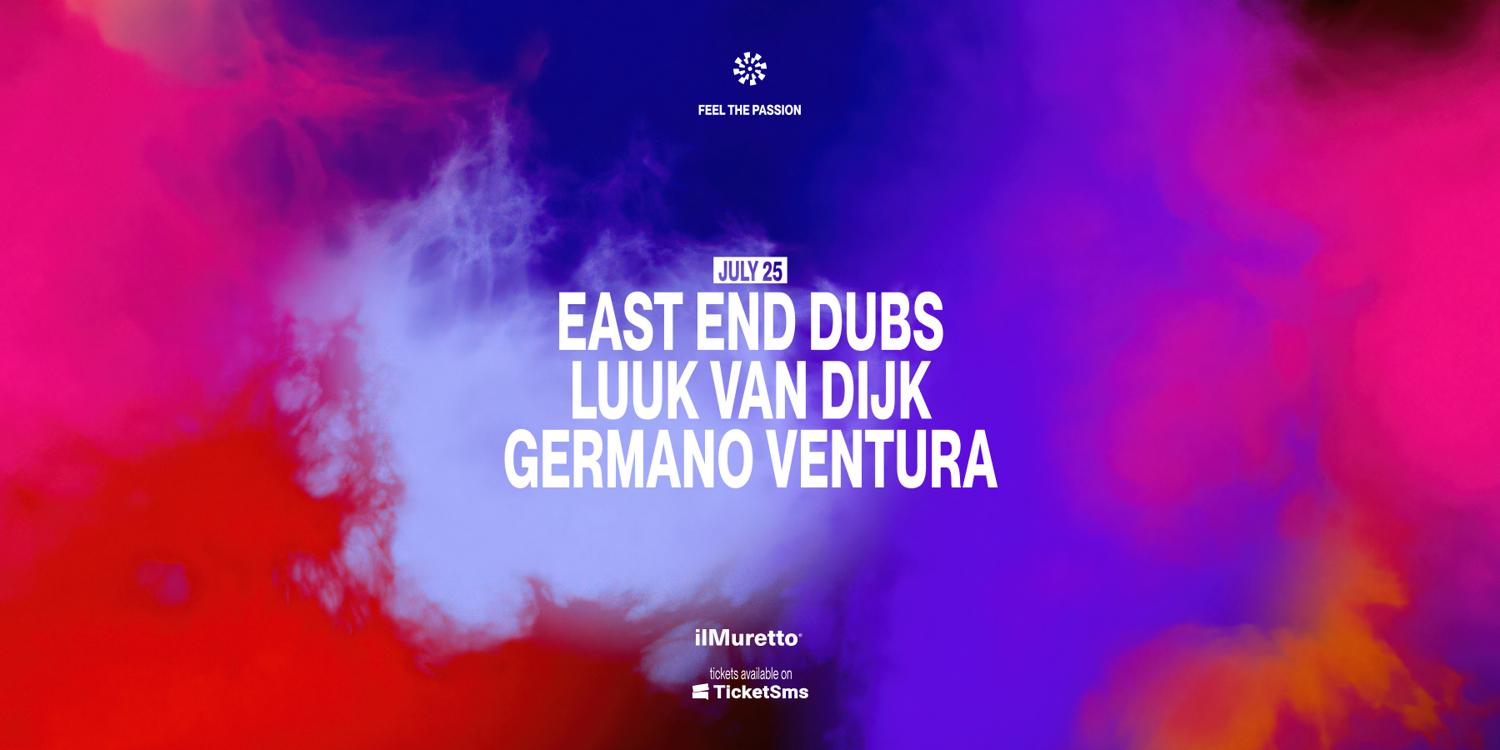 East End Dubs + Luuk Van Dijk + Germano Ventura