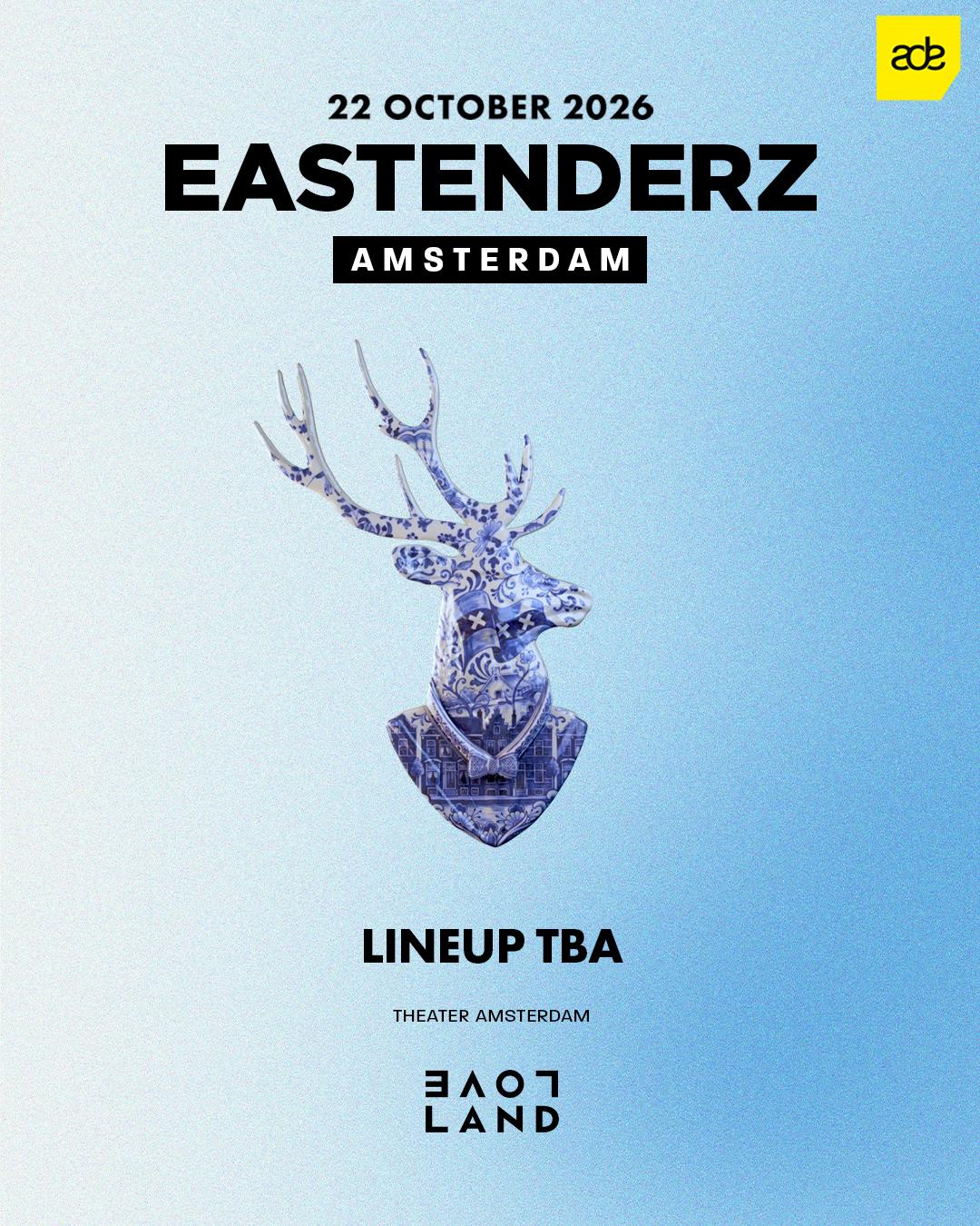 Eastenderz x Loveland - ADE 2026
