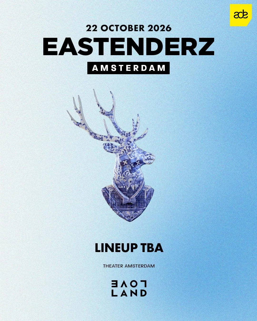 Eastenderz x Loveland - ADE 2026